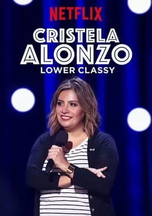 Cristela Alonzo: Lower Classy Poster